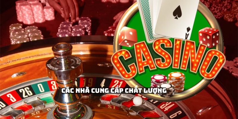 Các nhà cung cấp chất lượng