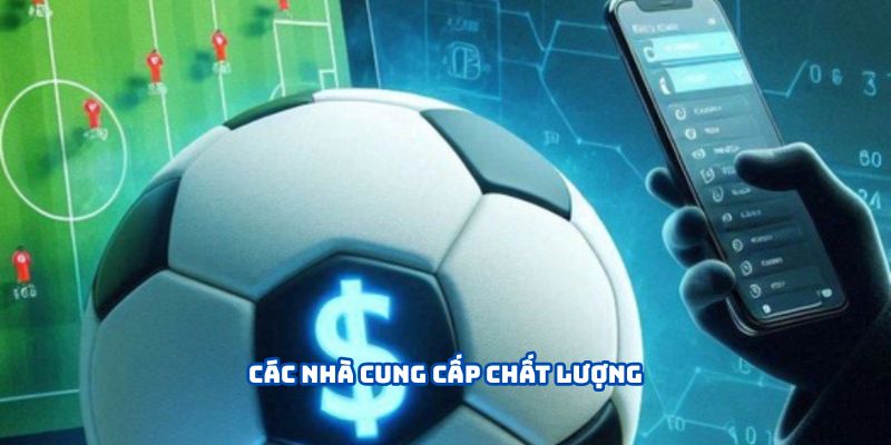 Các nhà cung cấp chất lượng