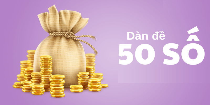 Khái niệm chung về dàn đề 50 số