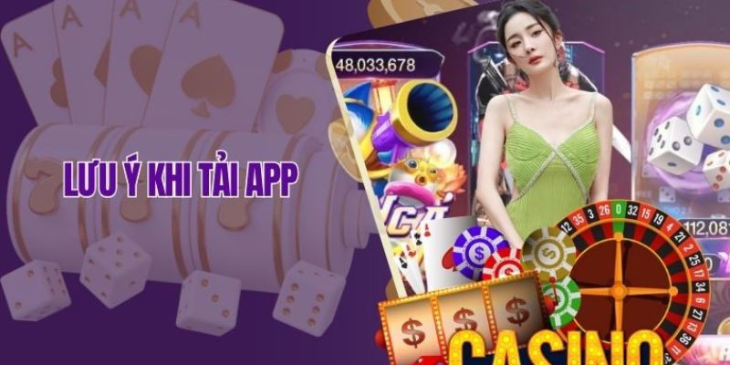 Những lưu ý khi tải app